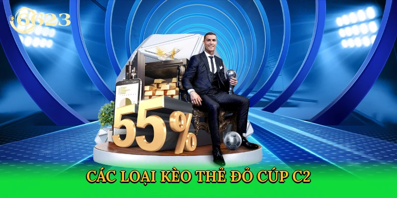 cac-loai-keo-the-do-cup-c2